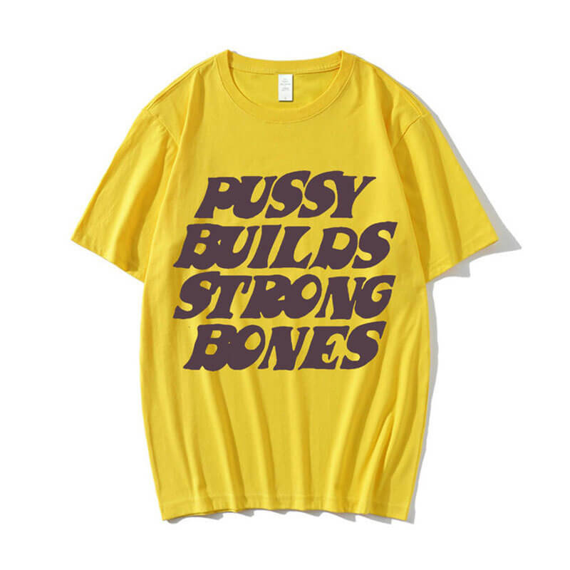 Pussy Builds Strong Bones Playboi Carti T Shirt