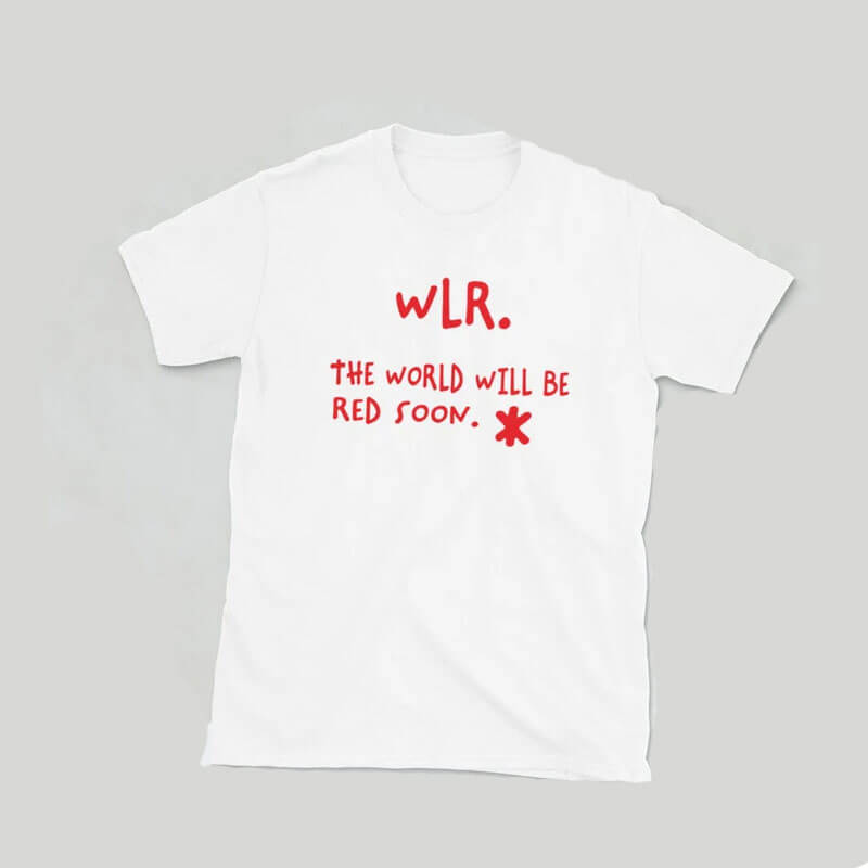 WLR The World Will Be Red Soon T Shirt white